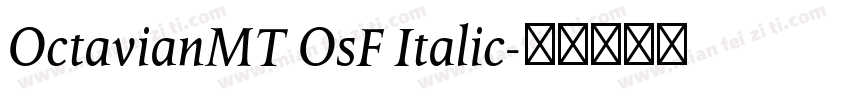 OctavianMT OsF Italic字体转换